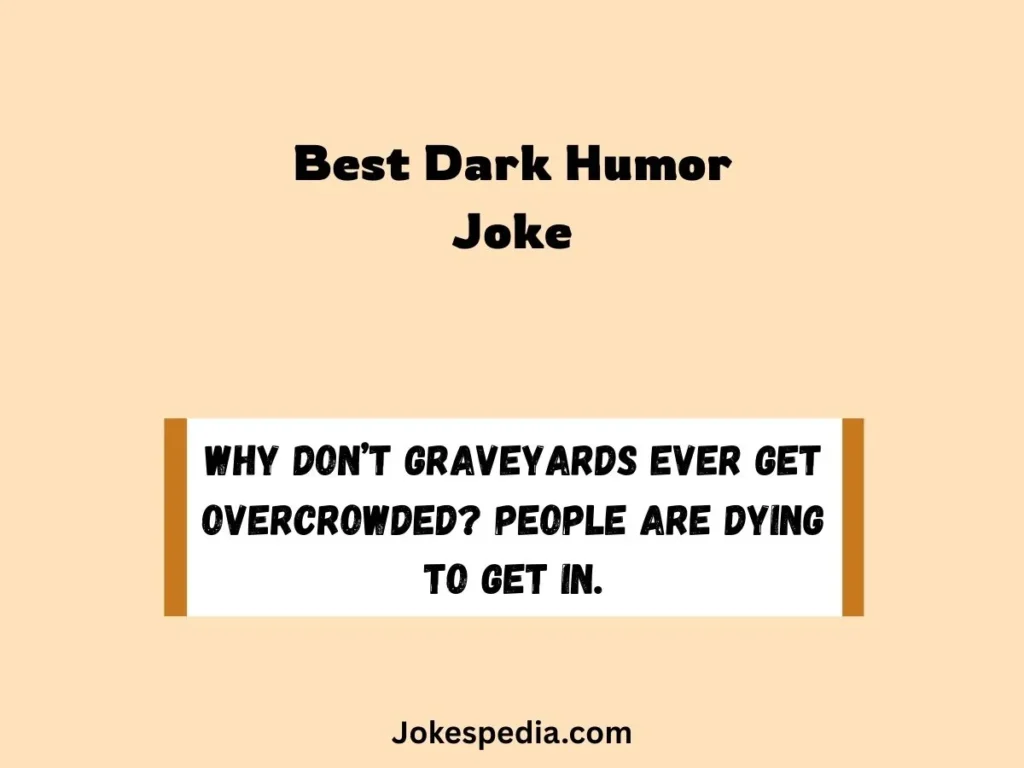 Best Dark Humor Joke