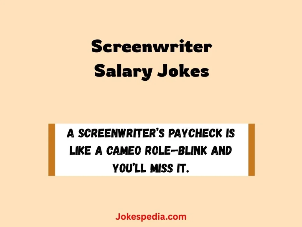 Screenwriter Salary Jokes