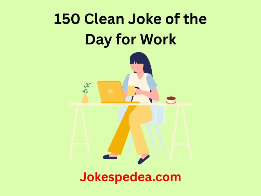 Clean Joke of the Day for Work