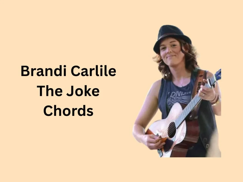 Brandi Carlile The Joke Chords