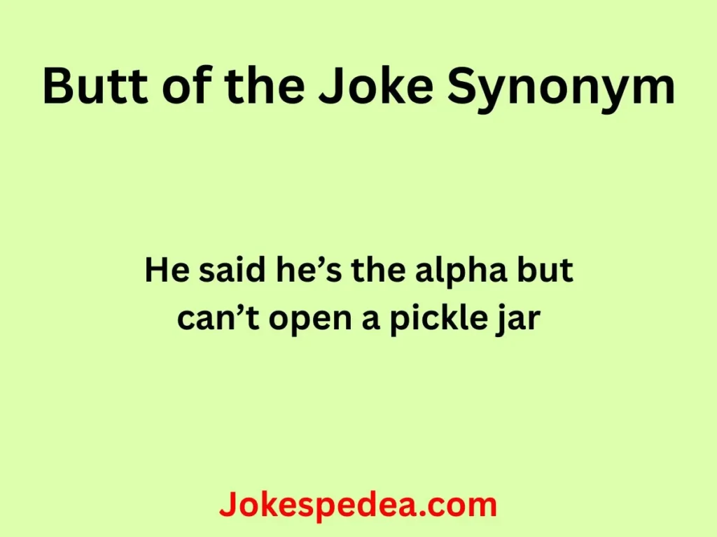 Butt of the Joke Synonym