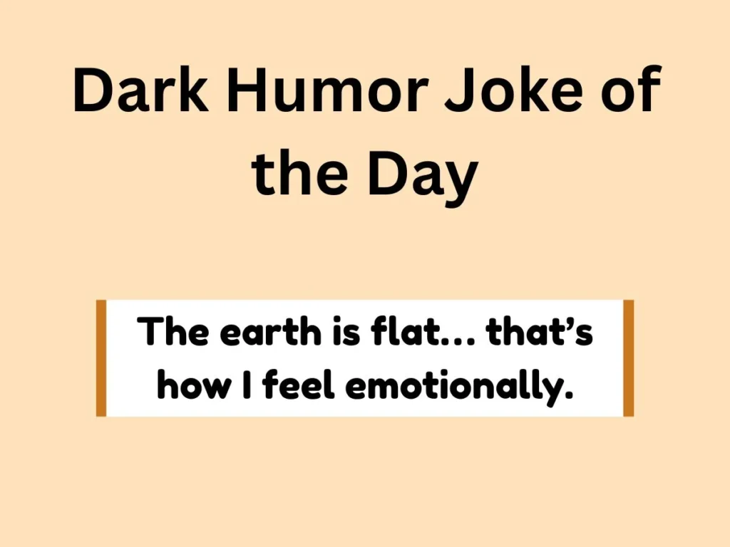 Dark Humor Joke of the Day