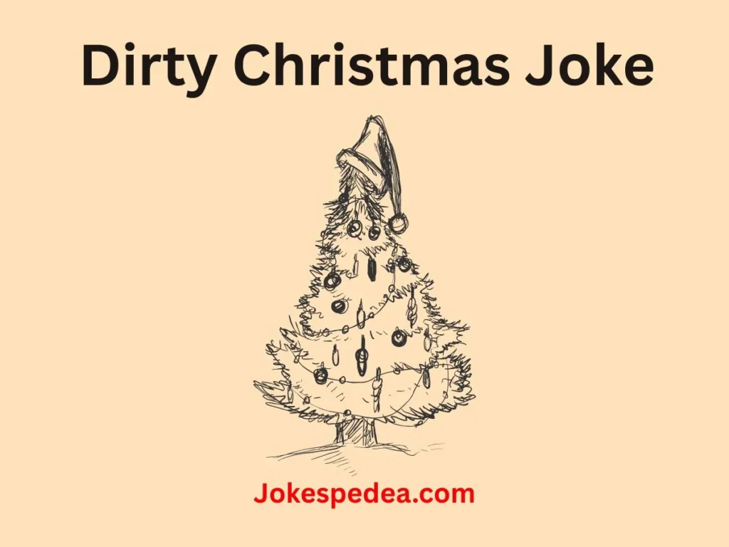 Dirty Christmas Joke