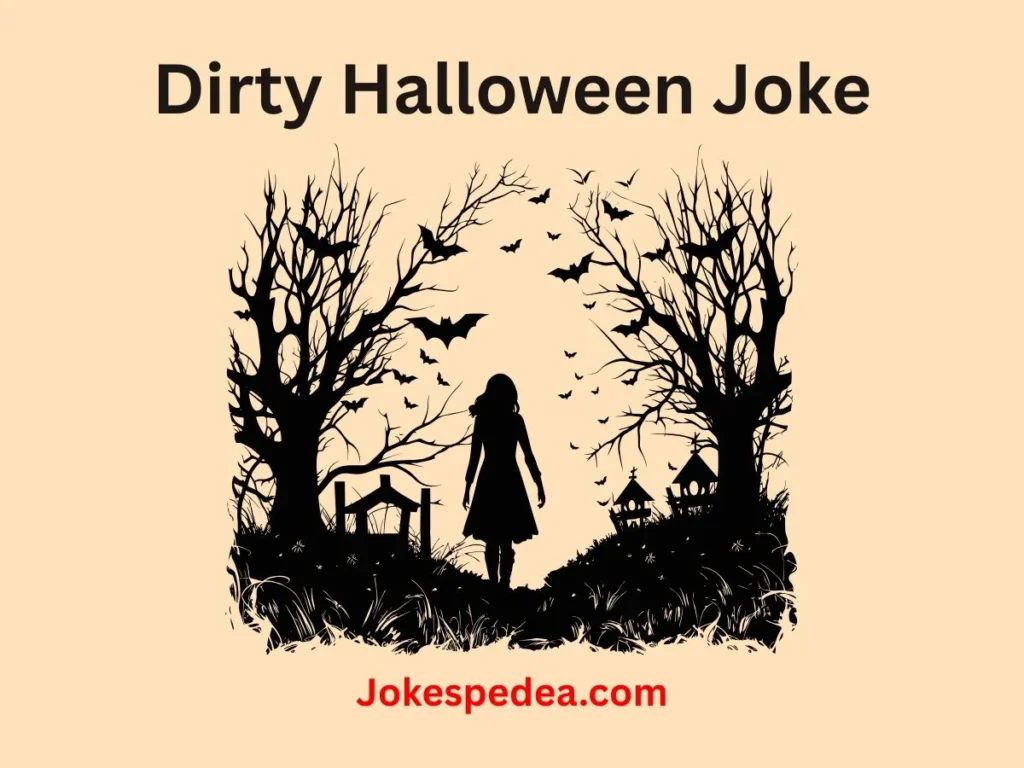 Dirty Halloween Joke