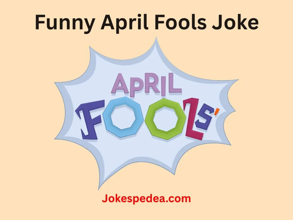 Funny April Fools Joke