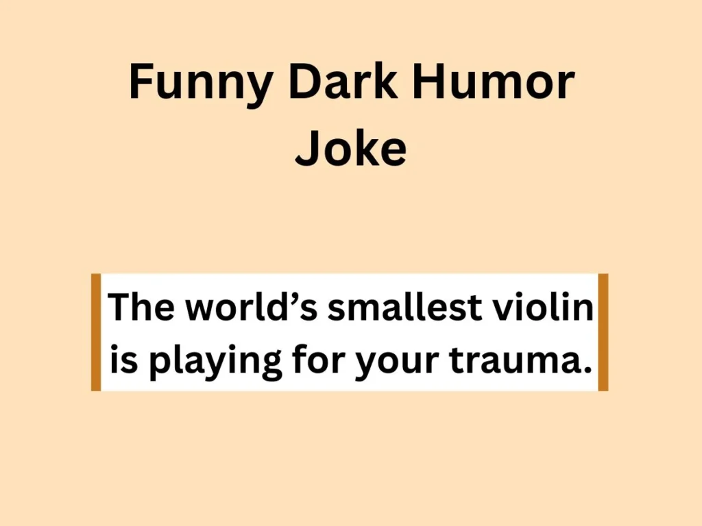 Funny Dark Humor Joke