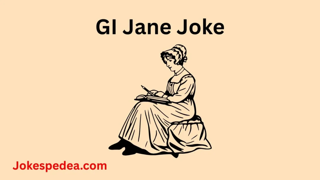 GI Jane Joke