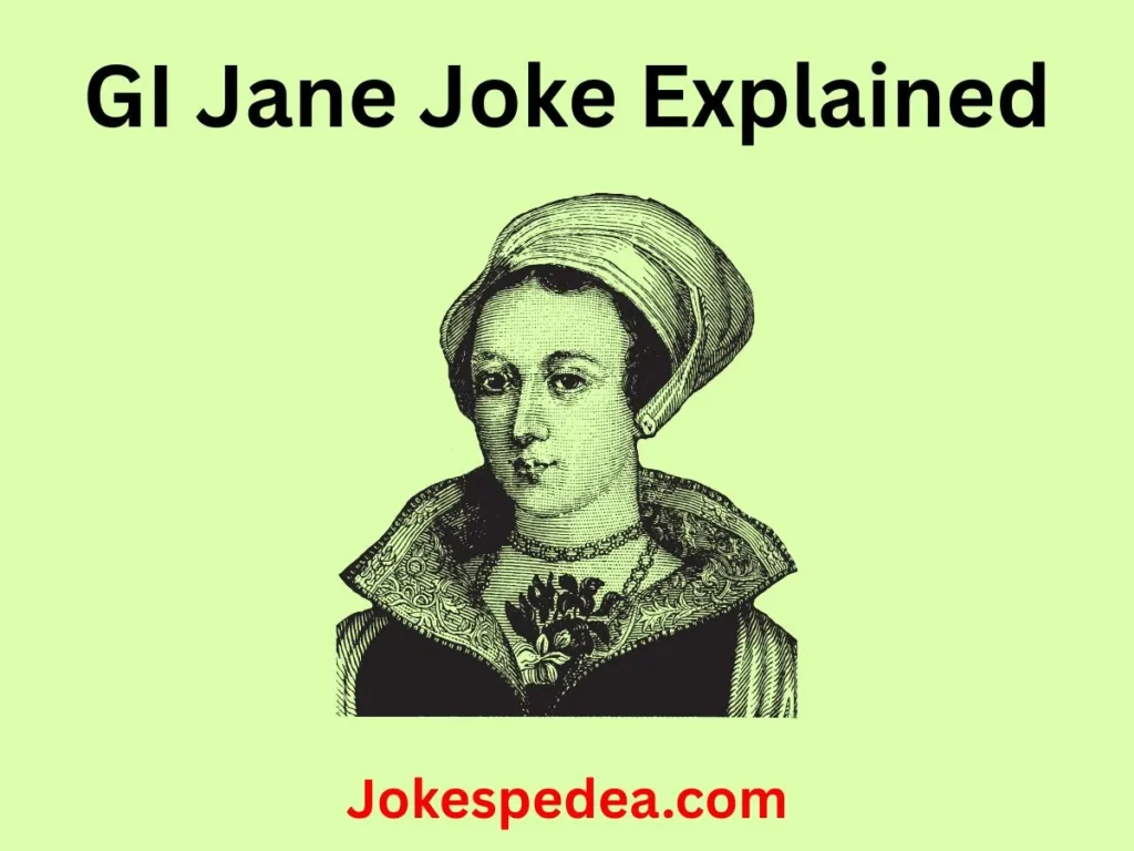GI Jane Joke Explained