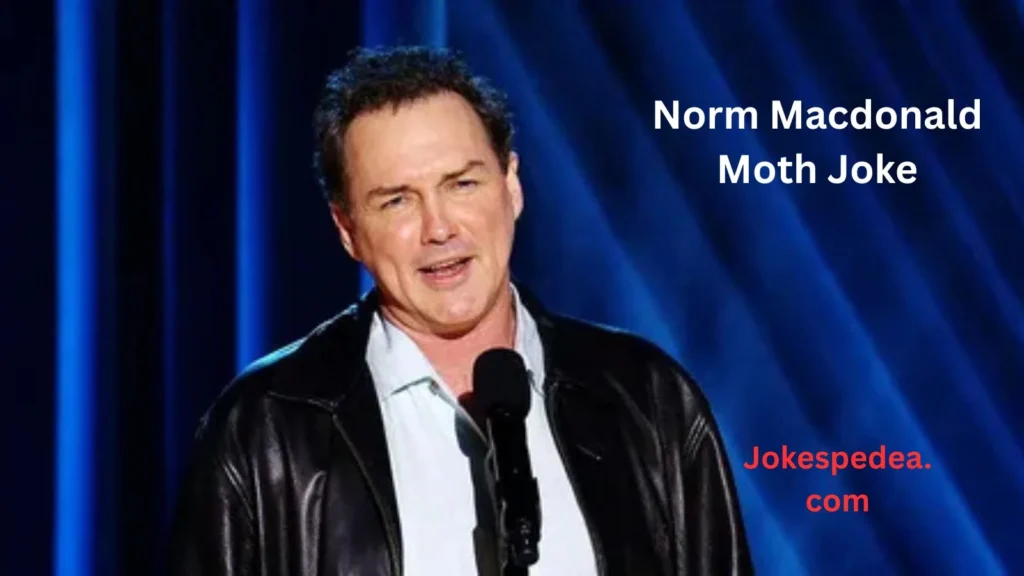 Norm Macdonald Moth Joke