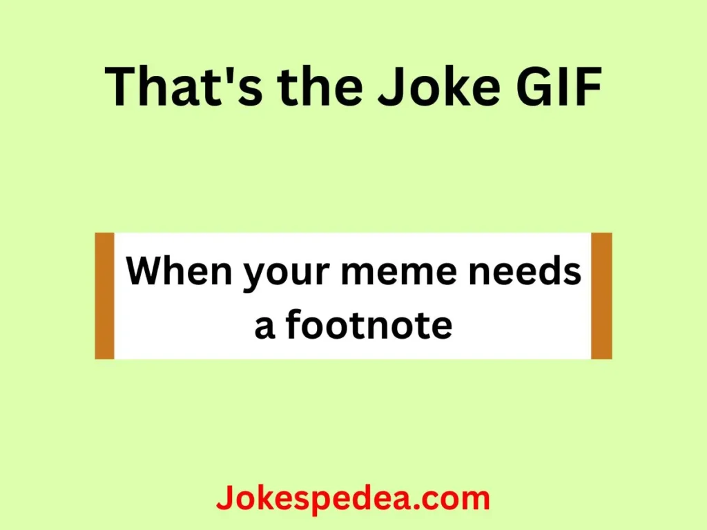 That's the Joke GIF