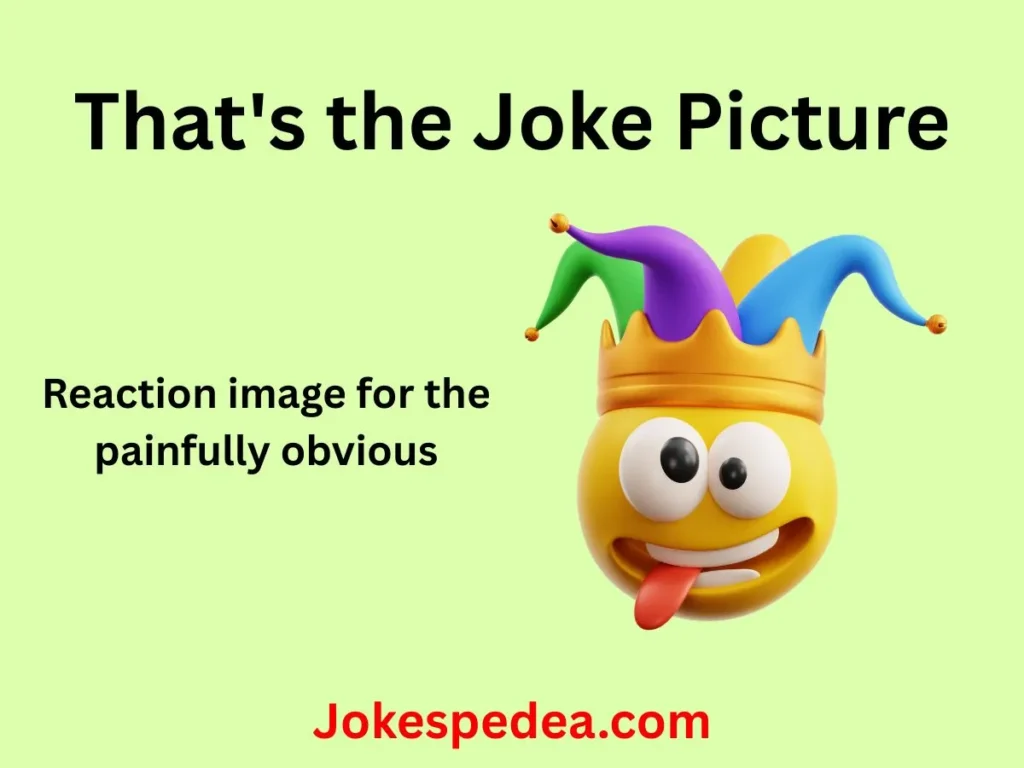 That's the Joke Picture