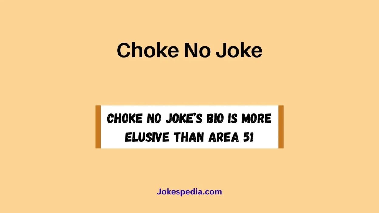 Choke No Joke