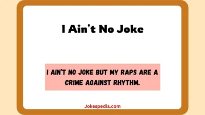 I Ain't No Joke