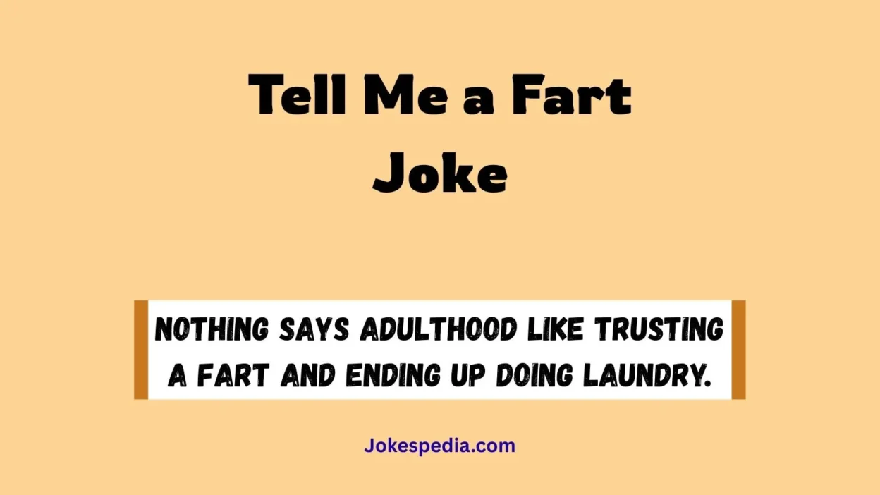 Tell Me a Fart Joke