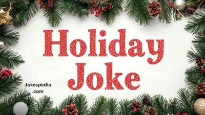 Holiday Joke