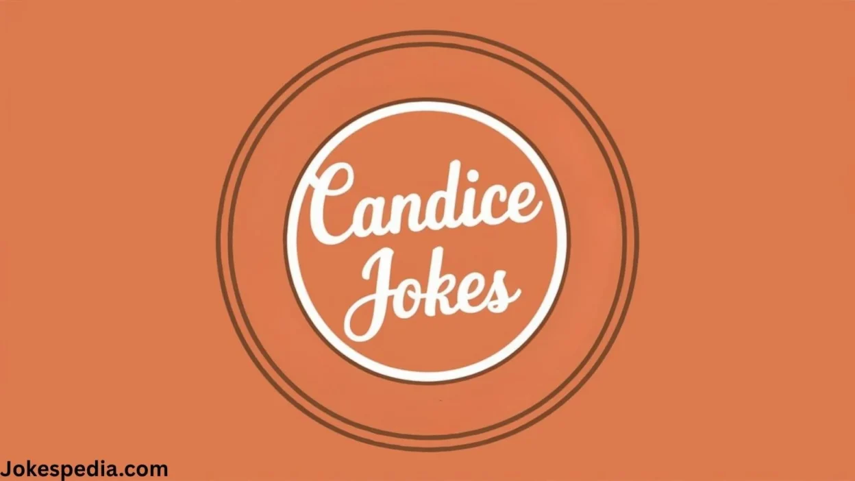 Candice Jokes