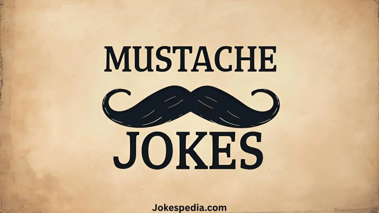 Mustache Jokes